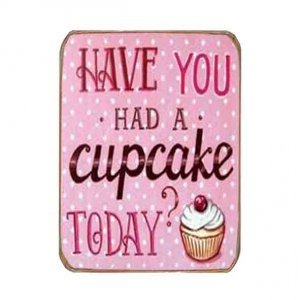 Ρετρό μαγνητάκι ψυγείου χειροποίητο have you had a cupcake 6x8 εκ