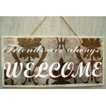 Vintage ξύλινος χειροποίητος πίνακας friends are always welcome 26x13 εκ