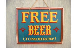 Χιουμοριστικός πίνακας χειροποίητος ρετρό free beer tomorrow 25x20 εκ
