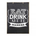 Eat drink be married ξύλινος πίνακας