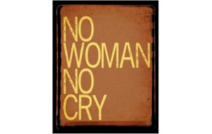 Πίνακας χειροποίητος no woman no cry 20x25 εκ