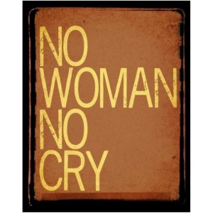 Πίνακας χειροποίητος no woman no cry 20x25 εκ