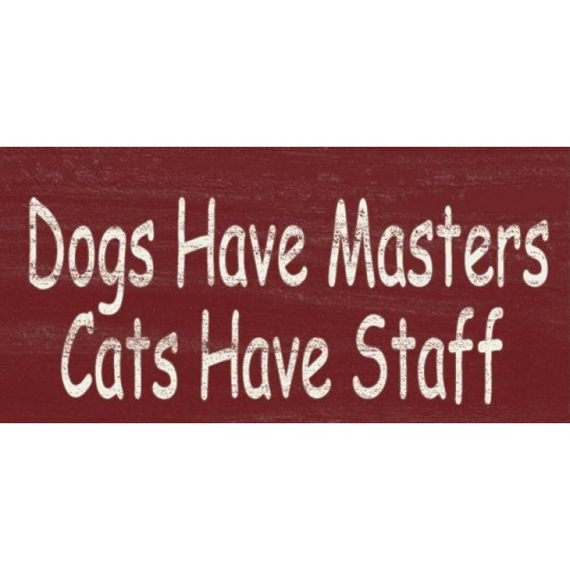 Vintage ξύλινος χειροποίητος πίνακας dogs have masters cats have staff 26x13 εκ