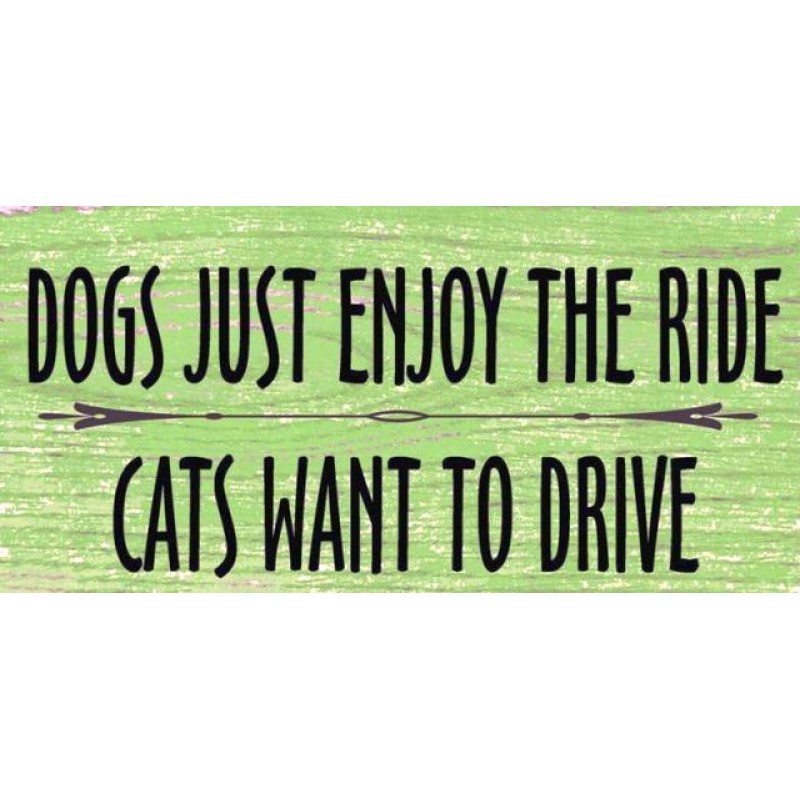Vintage ξύλινος χειροποίητος πίνακας dogs just enjoy the ride cats want to drive 26x13 εκ