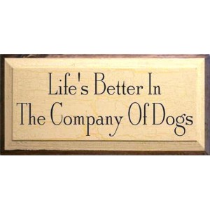 Vintage ξύλινος χειροποίητος πίνακας life's better in the company of dogs 26x13 εκ