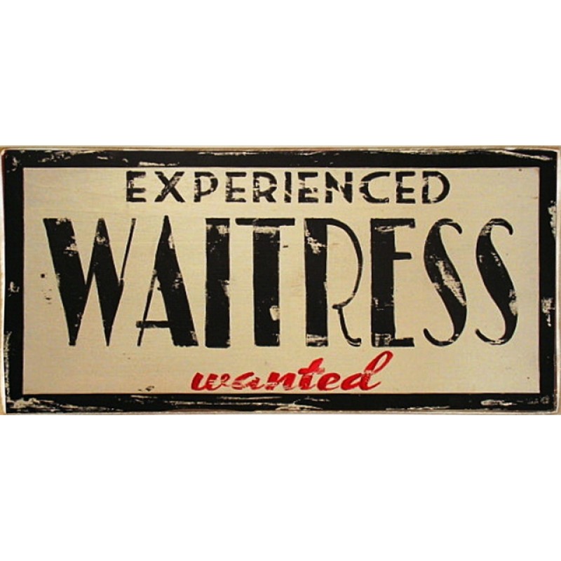 Waitress wanted ξύλινος vintage πίνακας 30x20 εκ
