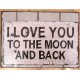 Ξύλινος ρετρό πίνακας χειροποίητος I love you to the moon and back 30x20 εκ