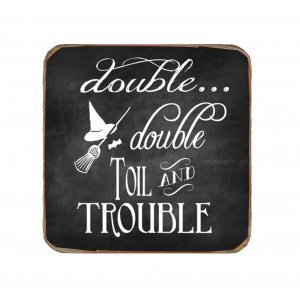Double Double Toil Trouble Ξύλινο Χειροποίητο Σουβέρ
