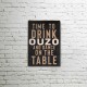 Drink ouzo and dance on the table vintage ξύλινο πινακάκι
