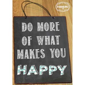 Do more of what makes you happy vintage ξύλινο πινακάκι