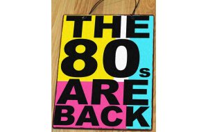 The 80's are back ξύλινος χειροποίητος πίνακας