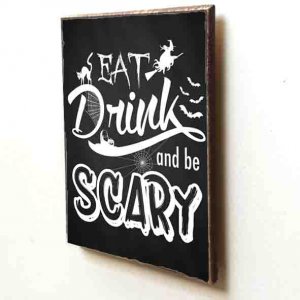 Eat drink and be scary ξύλινο χειροποίητο μαγνητάκι 6x8 εκ