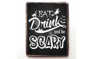 Eat drink and be scary ξύλινο χειροποίητο μαγνητάκι 6x8 εκ
