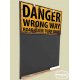 Danger Wrong Way  Ξύλινος χειροποίητος μαυροπίνακας 26x38 εκ