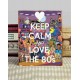 Keep calm and love 80's ξύλινος χειροποίητος πίνακας