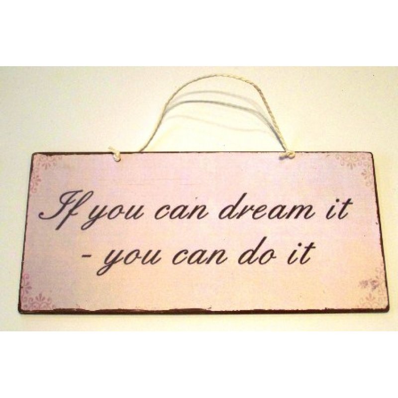 Πίνακας χειροποίητος if you can dream you can do it 26x13 εκ