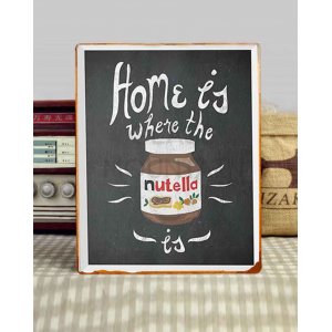 Home Is Where The Nutella Is - Vintage ξύλινο πινακάκι 20x25εκ