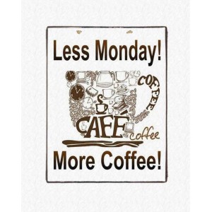 Vintage διακοσμητικό πινακάκι less Monday more coffee