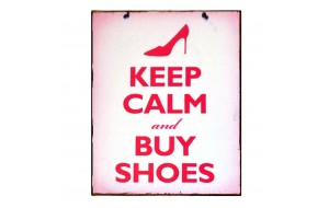 Keep calm and buy shoes vintage χειροποίητο πινακάκι 20x25 εκ