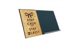 Keep calm and stay classy ξύλινος χειροποίητος μαυροπίνακας 38x26 εκ