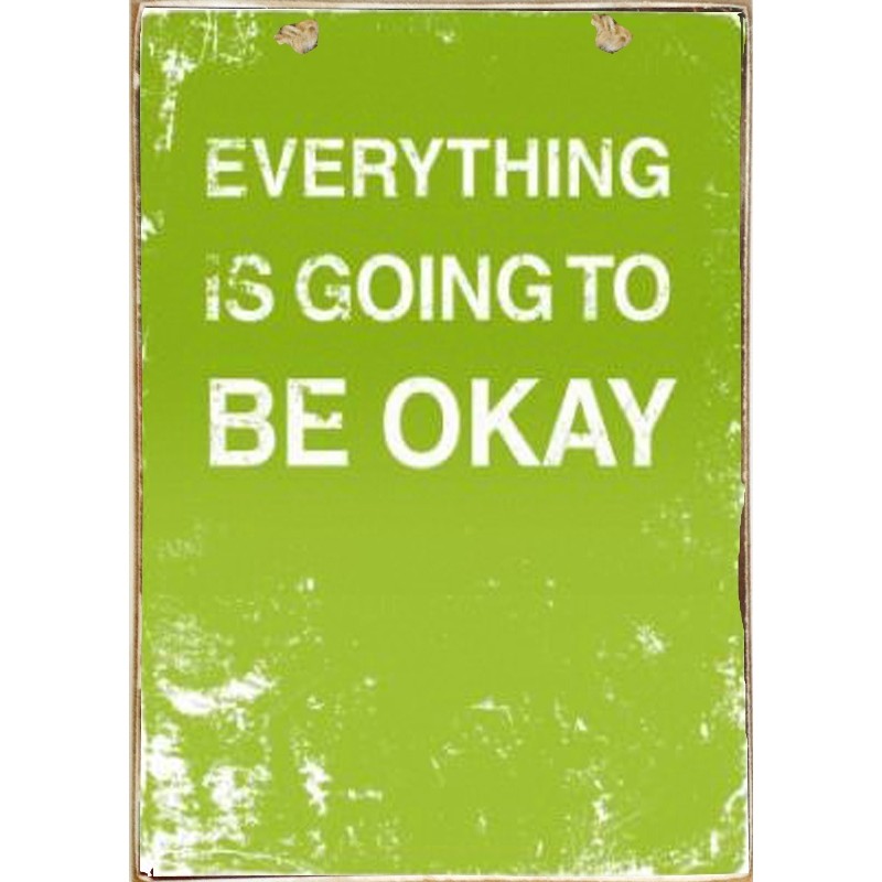Πίνακας χειροποίητος everything Is going to be okay 20x30 εκ