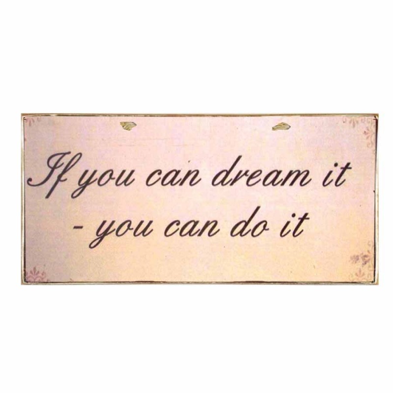 Πίνακας χειροποίητος if you can dream you can do it 26x13 εκ