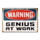 Πίνακας χειροποίητος warning genius at work 30x20 εκ