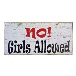 Vintage ξύλινος χειροποίητος πίνακας no girls allowed 25x20 εκ