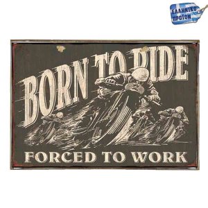 Born to ride vintage ξύλινο μαυροπινακάκι