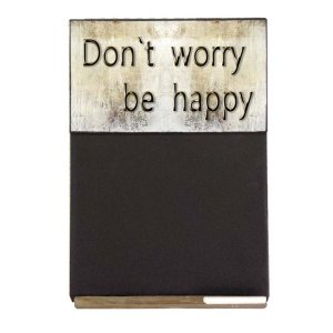 Don’t worry be happy ξύλινος χειροποίητος μαυροπίνακας 26x38 εκ