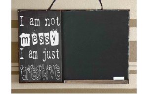 I am not messy I am just creative ξύλινος χειροποίητος μαυροπίνακας 38x26 εκ