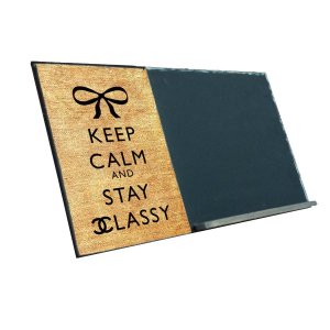 Keep Calm and Stay Classy  Ξύλινος Χειροποίητος Μαυροπίνακας 38 x 26 cm