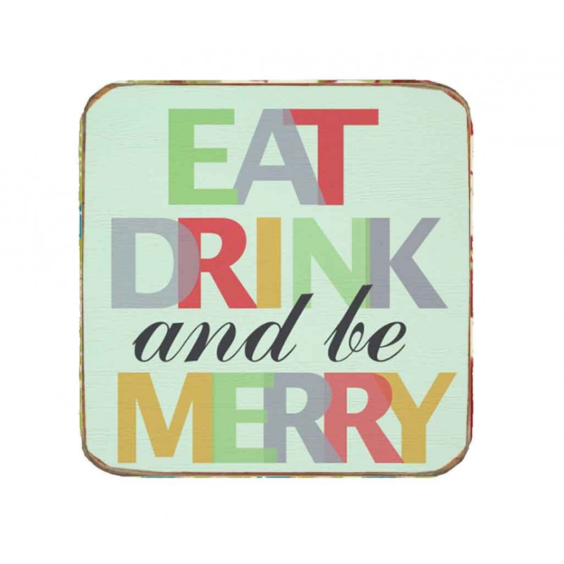 Vintage χειροποίητο σουβέρ eat drink and be merry 9.5x9.5 εκ